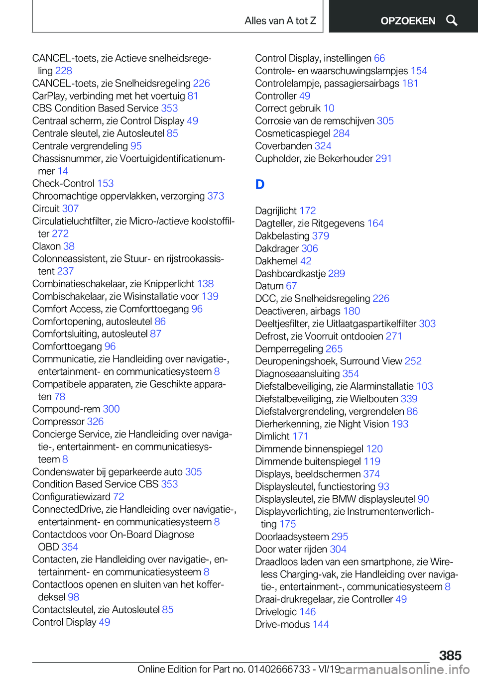 BMW M5 2020  Instructieboekjes (in Dutch) �C�A�N�C�E�L�-�t�o�e�t�s�,��z�i�e��A�c�t�i�e�v�e��s�n�e�l�h�e�i�d�s�r�e�g�ej�l�i�n�g� �2�2�8�
�C�A�N�C�E�L�-�t�o�e�t�s�,��z�i�e��S�n�e�l�h�e�i�d�s�r�e�g�e�l�i�n�g� �2�2�6�
�C�a�r�P�l�a�y�,�