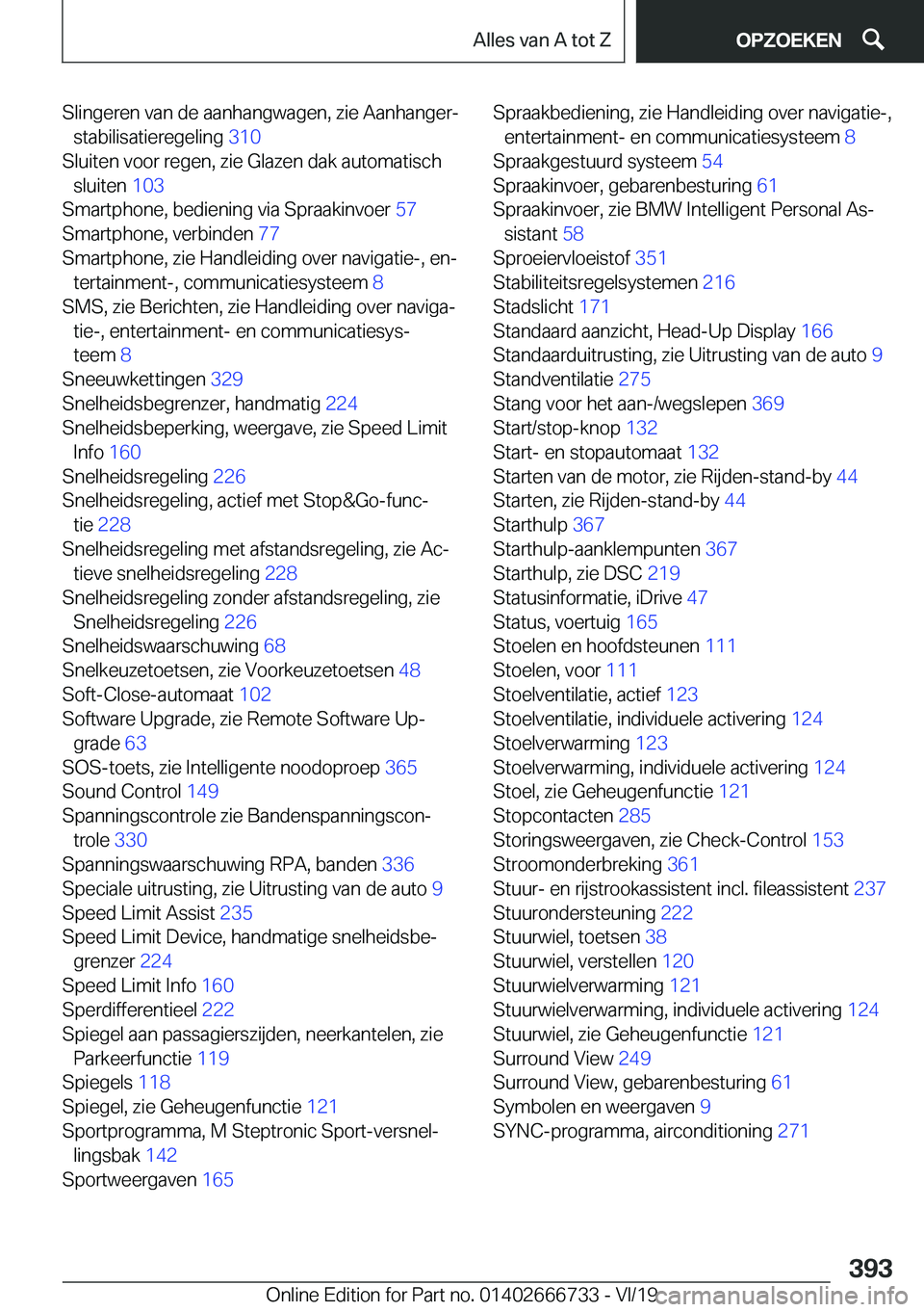 BMW M5 2020  Instructieboekjes (in Dutch) �S�l�i�n�g�e�r�e�n��v�a�n��d�e��a�a�n�h�a�n�g�w�a�g�e�n�,��z�i�e��A�a�n�h�a�n�g�e�rj�s�t�a�b�i�l�i�s�a�t�i�e�r�e�g�e�l�i�n�g� �3�1�0�
�S�l�u�i�t�e�n��v�o�o�r��r�e�g�e�n�,��z�i�e��G�l�a�z�e