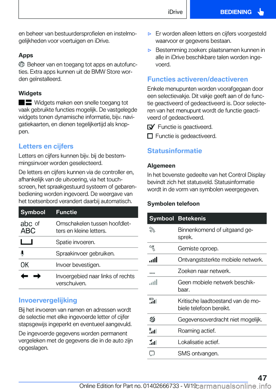 BMW M5 2020  Instructieboekjes (in Dutch) �e�n��b�e�h�e�e�r��v�a�n��b�e�s�t�u�u�r�d�e�r�s�p�r�o�f�i�e�l�e�n��e�n��i�n�s�t�e�l�m�oj�g�e�l�i�j�k�h�e�d�e�n��v�o�o�r��v�o�e�r�t�u�i�g�e�n��e�n��i�D�r�i�v�e�.
�A�p�p�s
���B�e�h�e�e�r��v