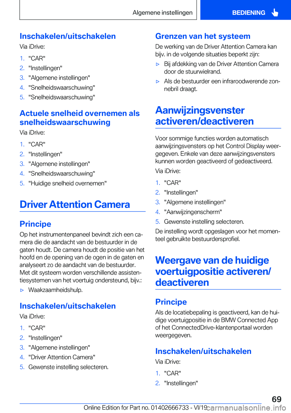 BMW M5 2020  Instructieboekjes (in Dutch) �I�n�s�c�h�a�k�e�l�e�n�/�u�i�t�s�c�h�a�k�e�l�e�n�V�i�a��i�D�r�i�v�e�:�1�.��C�A�R��2�.��I�n�s�t�e�l�l�i�n�g�e�n��3�.��A�l�g�e�m�e�n�e��i�n�s�t�e�l�l�i�n�g�e�n��4�.��S�n�e�l�h�e�i�d�s�w�a�a�r�s