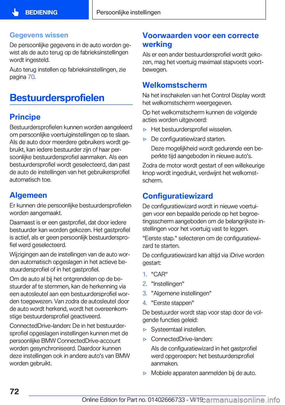 BMW M5 2020  Instructieboekjes (in Dutch) �G�e�g�e�v�e�n�s��w�i�s�s�e�n�D�e��p�e�r�s�o�o�n�l�i�j�k�e��g�e�g�e�v�e�n�s��i�n��d�e��a�u�t�o��w�o�r�d�e�n��g�ej
�w�i�s�t��a�l�s��d�e��a�u�t�o��t�e�r�u�g��o�p��d�e��f�a�b�r�i�e�k�s�i�