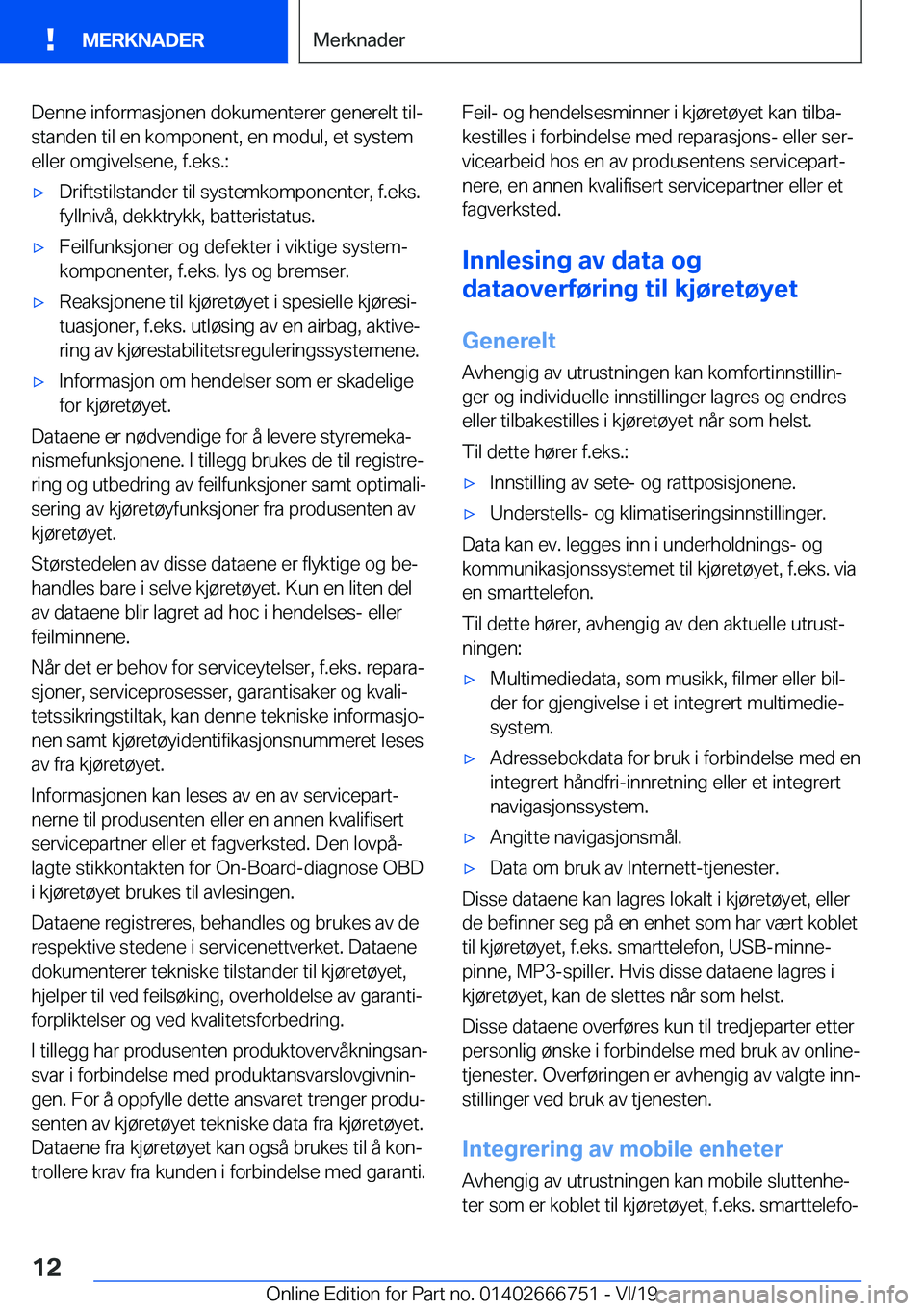 BMW M5 2020  InstruksjonsbØker (in Norwegian) �D�e�n�n�e��i�n�f�o�r�m�a�s�j�o�n�e�n��d�o�k�u�m�e�n�t�e�r�e�r��g�e�n�e�r�e�l�t��t�i�lj
�s�t�a�n�d�e�n��t�i�l��e�n��k�o�m�p�o�n�e�n�t�,��e�n��m�o�d�u�l�,��e�t��s�y�s�t�e�m
�e�l�l�e�r��o�m