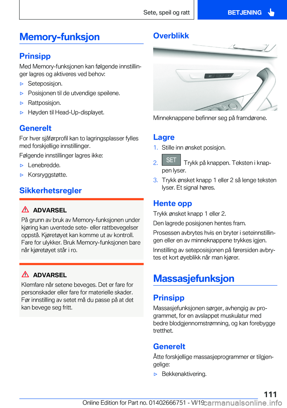 BMW M5 2020  InstruksjonsbØker (in Norwegian) �M�e�m�o�r�y�-�f�u�n�k�s�j�o�n
�P�r�i�n�s�i�p�p
�M�e�d��M�e�m�o�r�y�-�f�u�n�k�s�j�o�n�e�n��k�a�n��f�