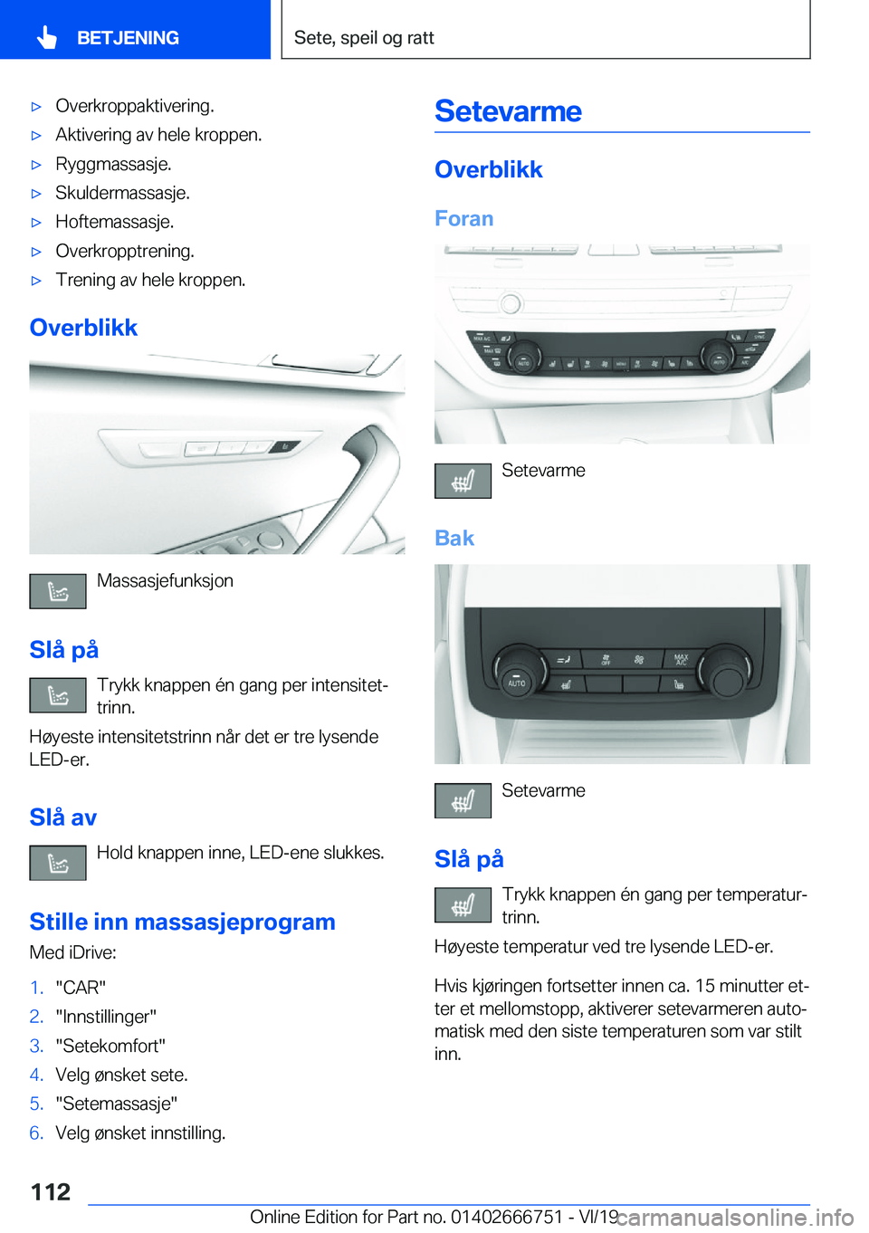 BMW M5 2020  InstruksjonsbØker (in Norwegian) 'x�O�v�e�r�k�r�o�p�p�a�k�t�i�v�e�r�i�n�g�.'x�A�k�t�i�v�e�r�i�n�g��a�v��h�e�l�e��k�r�o�p�p�e�n�.'x�R�y�g�g�m�a�s�s�a�s�j�e�.'x�S�k�u�l�d�e�r�m�a�s�s�a�s�j�e�.'x�H�o�f�t�e�m�a�s�s