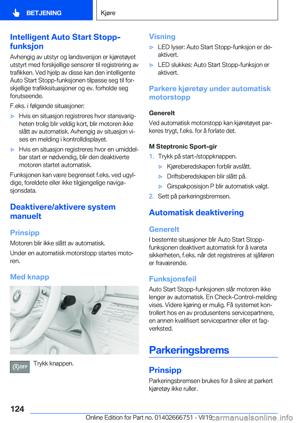 BMW M5 2020  InstruksjonsbØker (in Norwegian) �I�n�t�e�l�l�i�g�e�n�t��A�u�t�o��S�t�a�r�t��S�t�o�p�p�-
�f�u�n�k�s�j�o�n
�A�v�h�e�n�g�i�g��a�v��u�t�s�t�y�r��o�g��l�a�n�d�s�v�e�r�s�j�o�n��e�r��k�j�