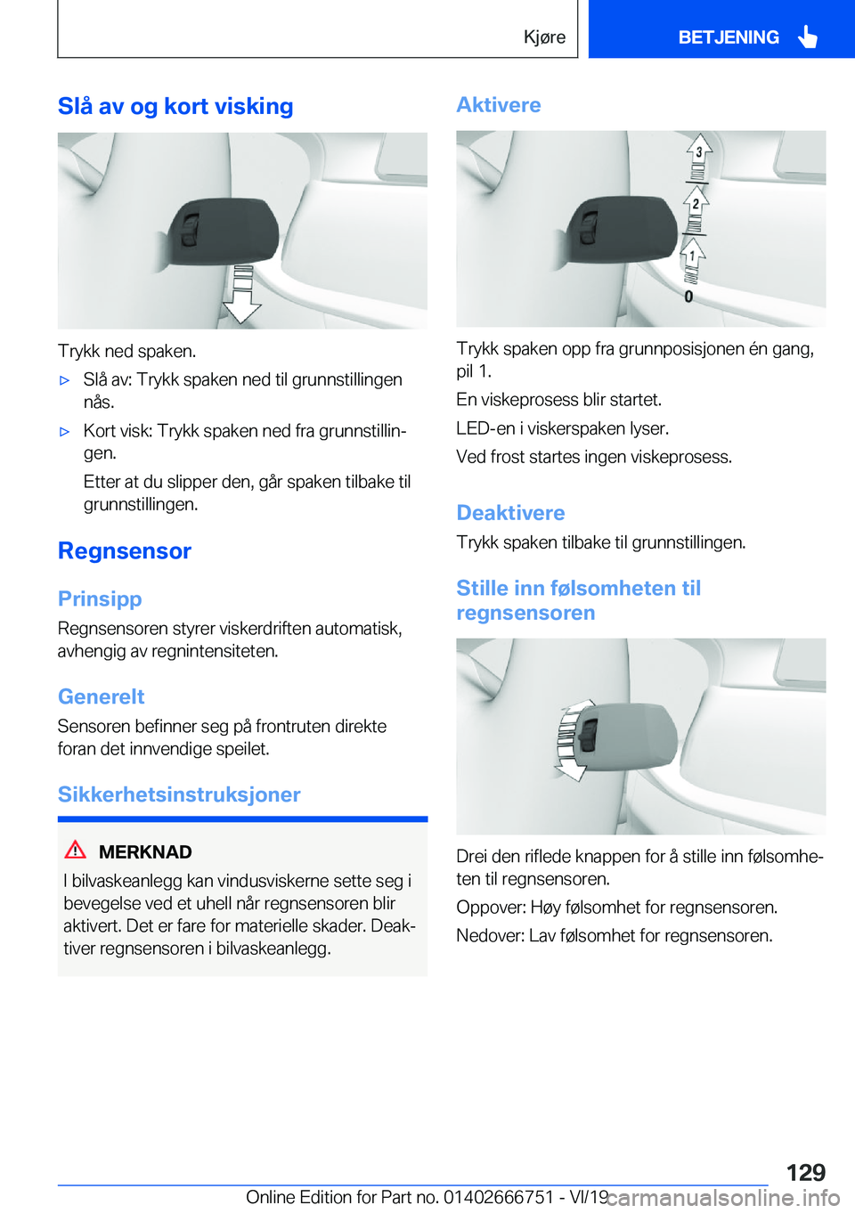 BMW M5 2020  InstruksjonsbØker (in Norwegian) �S�l�å��a�v��o�g��k�o�r�t��v�i�s�k�i�n�g
�T�r�y�k�k��n�e�d��s�p�a�k�e�n�.
'x�S�l�å��a�v�:��T�r�y�k�k��s�p�a�k�e�n��n�e�d��t�i�l��g�r�u�n�n�s�t�i�l�l�i�n�g�e�n
�n�å�s�.'x�K�o�r�t