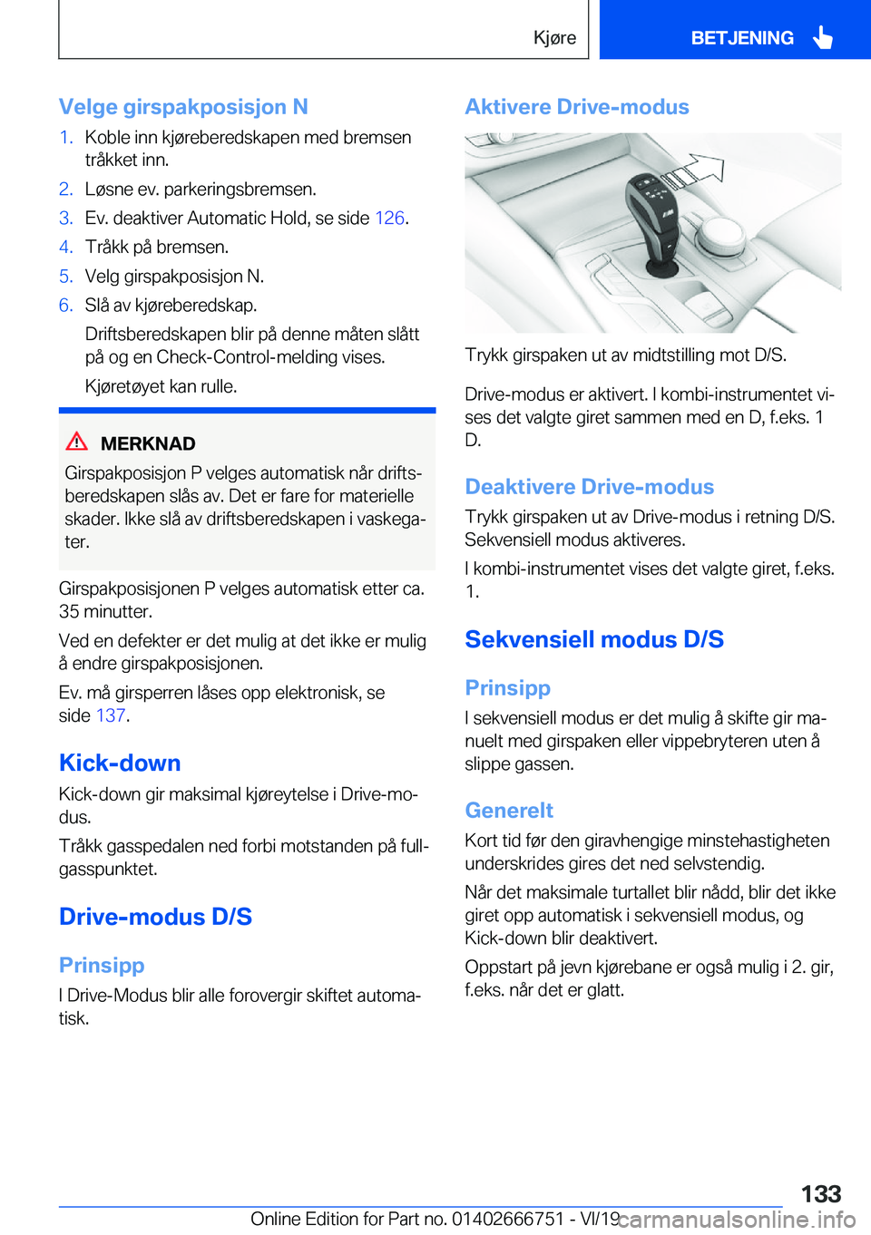 BMW M5 2020  InstruksjonsbØker (in Norwegian) �V�e�l�g�e��g�i�r�s�p�a�k�p�o�s�i�s�j�o�n��N�1�.�K�o�b�l�e��i�n�n��k�j�