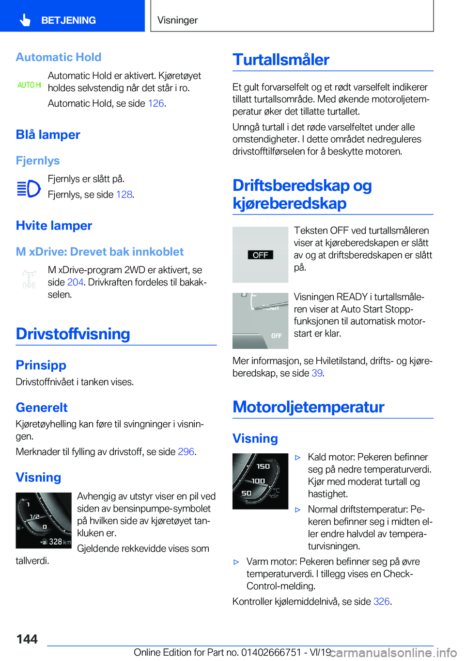BMW M5 2020  InstruksjonsbØker (in Norwegian) �A�u�t�o�m�a�t�i�c��H�o�l�d�A�u�t�o�m�a�t�i�c��H�o�l�d��e�r��a�k�t�i�v�e�r�t�.��K�j�
