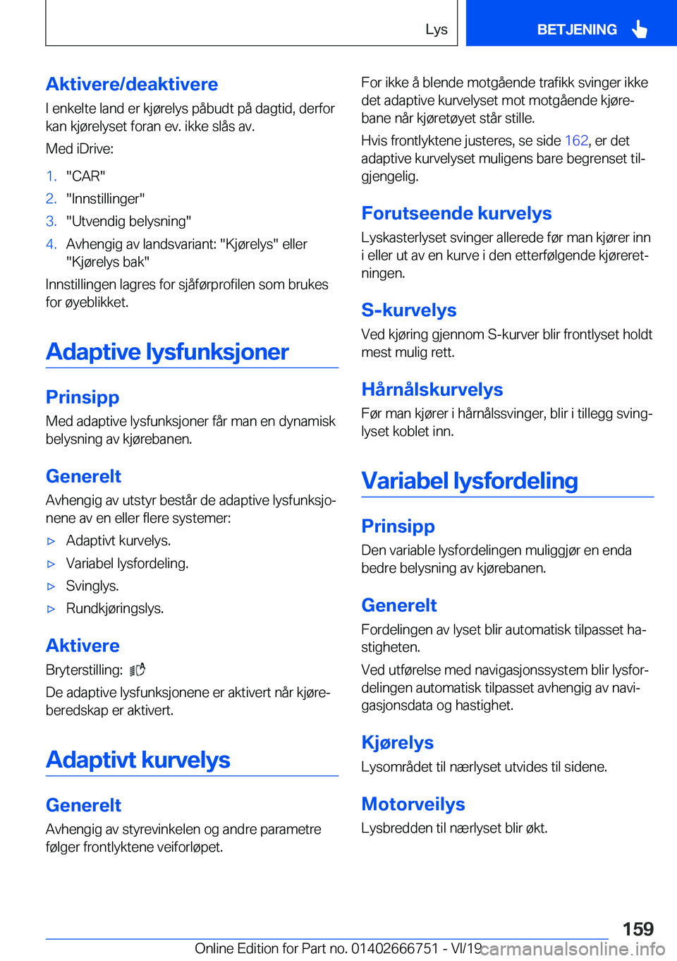 BMW M5 2020  InstruksjonsbØker (in Norwegian) �A�k�t�i�v�e�r�e�/�d�e�a�k�t�i�v�e�r�e�I��e�n�k�e�l�t�e��l�a�n�d��e�r��k�j�