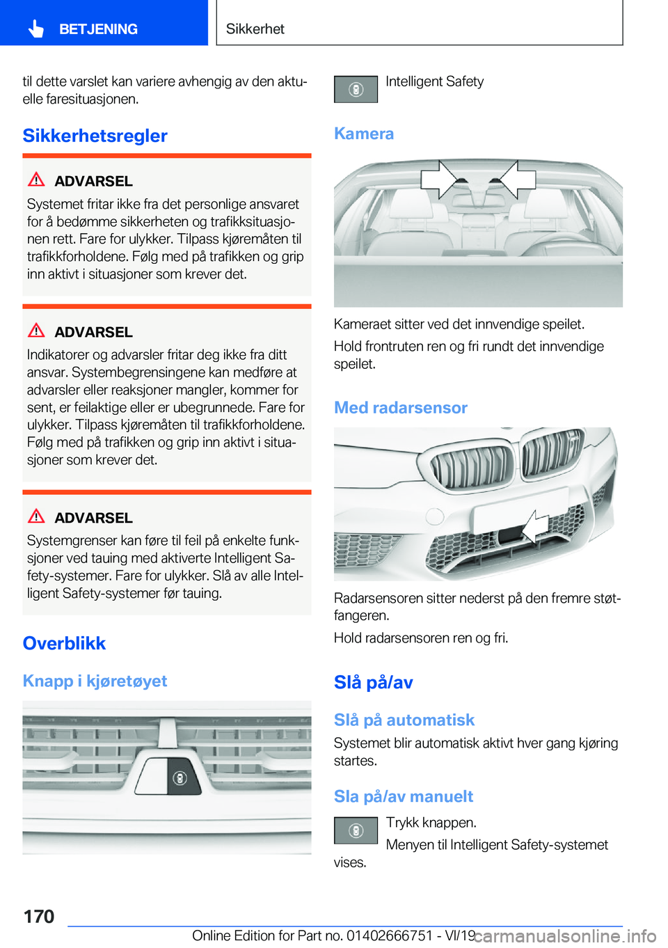 BMW M5 2020  InstruksjonsbØker (in Norwegian) �t�i�l��d�e�t�t�e��v�a�r�s�l�e�t��k�a�n��v�a�r�i�e�r�e��a�v�h�e�n�g�i�g��a�v��d�e�n��a�k�t�uj
�e�l�l�e��f�a�r�e�s�i�t�u�a�s�j�o�n�e�n�.
�S�i�k�k�e�r�h�e�t�s�r�e�g�l�e�r
�A�D�V�A�R�S�E�L
�S�y