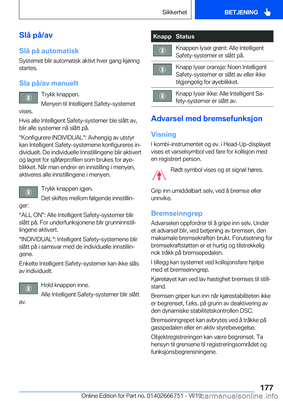 BMW M5 2020  InstruksjonsbØker (in Norwegian) �S�l�å��p�å�/�a�v�S�l�å��p�å��a�u�t�o�m�a�t�i�s�k
�S�y�s�t�e�m�e�t��b�l�i�r��a�u�t�o�m�a�t�i�s�k��a�k�t�i�v�t��h�v�e�r��g�a�n�g��k�j�