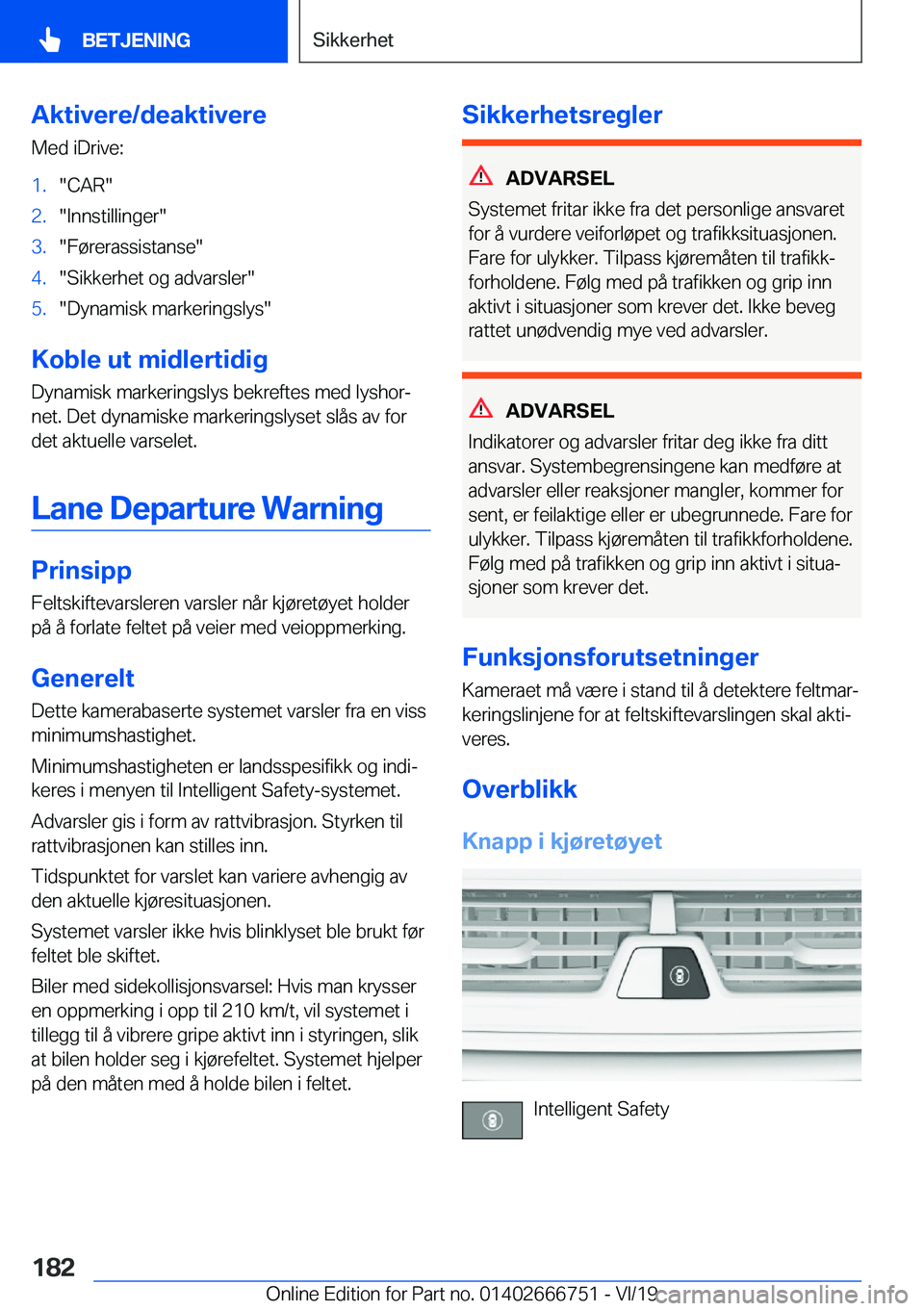 BMW M5 2020  InstruksjonsbØker (in Norwegian) �A�k�t�i�v�e�r�e�/�d�e�a�k�t�i�v�e�r�e�M�e�d��i�D�r�i�v�e�:�1�.��C�A�R��2�.��I�n�n�s�t�i�l�l�i�n�g�e�r��3�.��F�