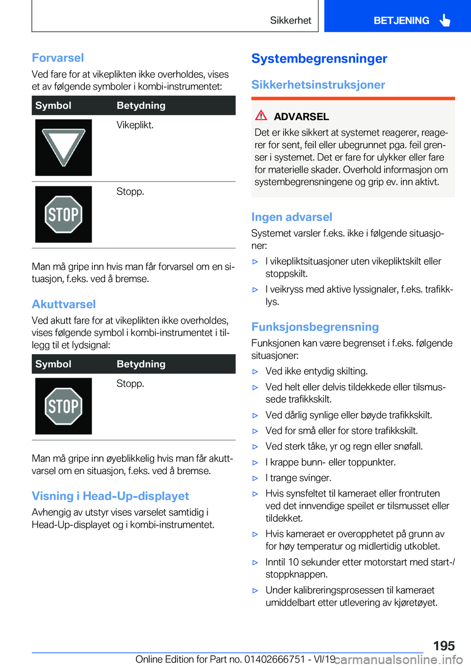 BMW M5 2020  InstruksjonsbØker (in Norwegian) �F�o�r�v�a�r�s�e�l
�V�e�d��f�a�r�e��f�o�r��a�t��v�i�k�e�p�l�i�k�t�e�n��i�k�k�e��o�v�e�r�h�o�l�d�e�s�,��v�i�s�e�s
�e�t��a�v��f�