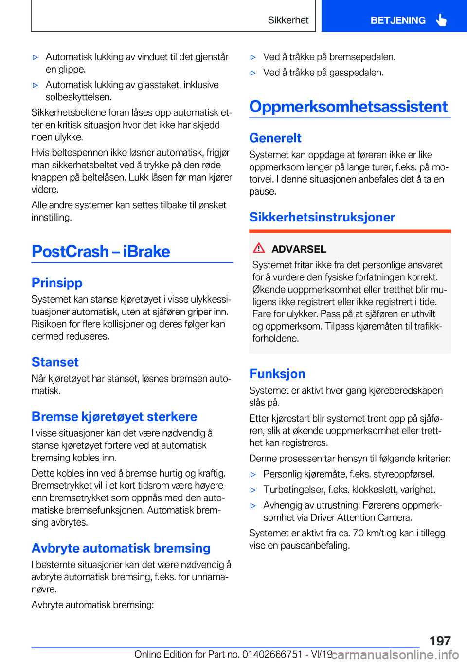 BMW M5 2020  InstruksjonsbØker (in Norwegian) 'x�A�u�t�o�m�a�t�i�s�k��l�u�k�k�i�n�g��a�v��v�i�n�d�u�e�t��t�i�l��d�e�t��g�j�e�n�s�t�å�r
�e�n��g�l�i�p�p�e�.'x�A�u�t�o�m�a�t�i�s�k��l�u�k�k�i�n�g��a�v��g�l�a�s�s�t�a�k�e�t�,��i�n�k