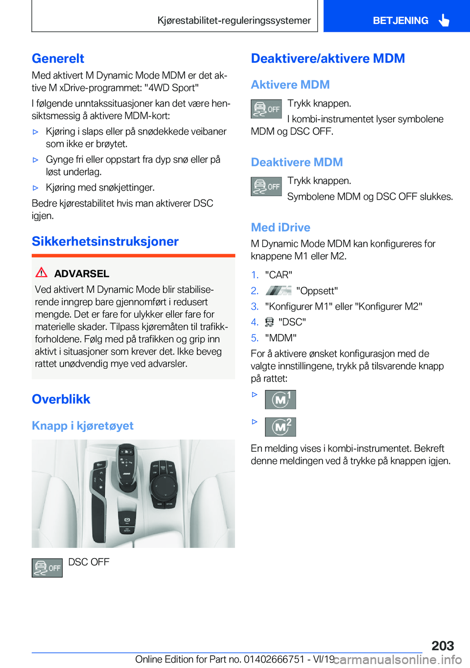 BMW M5 2020  InstruksjonsbØker (in Norwegian) �G�e�n�e�r�e�l�t�M�e�d��a�k�t�i�v�e�r�t��M��D�y�n�a�m�i�c��M�o�d�e��M�D�M��e�r��d�e�t��a�kj
�t�i�v�e��M��x�D�r�i�v�e�-�p�r�o�g�r�a�m�m�e�t�:���4�W�D��S�p�o�r�t�
�I��f�