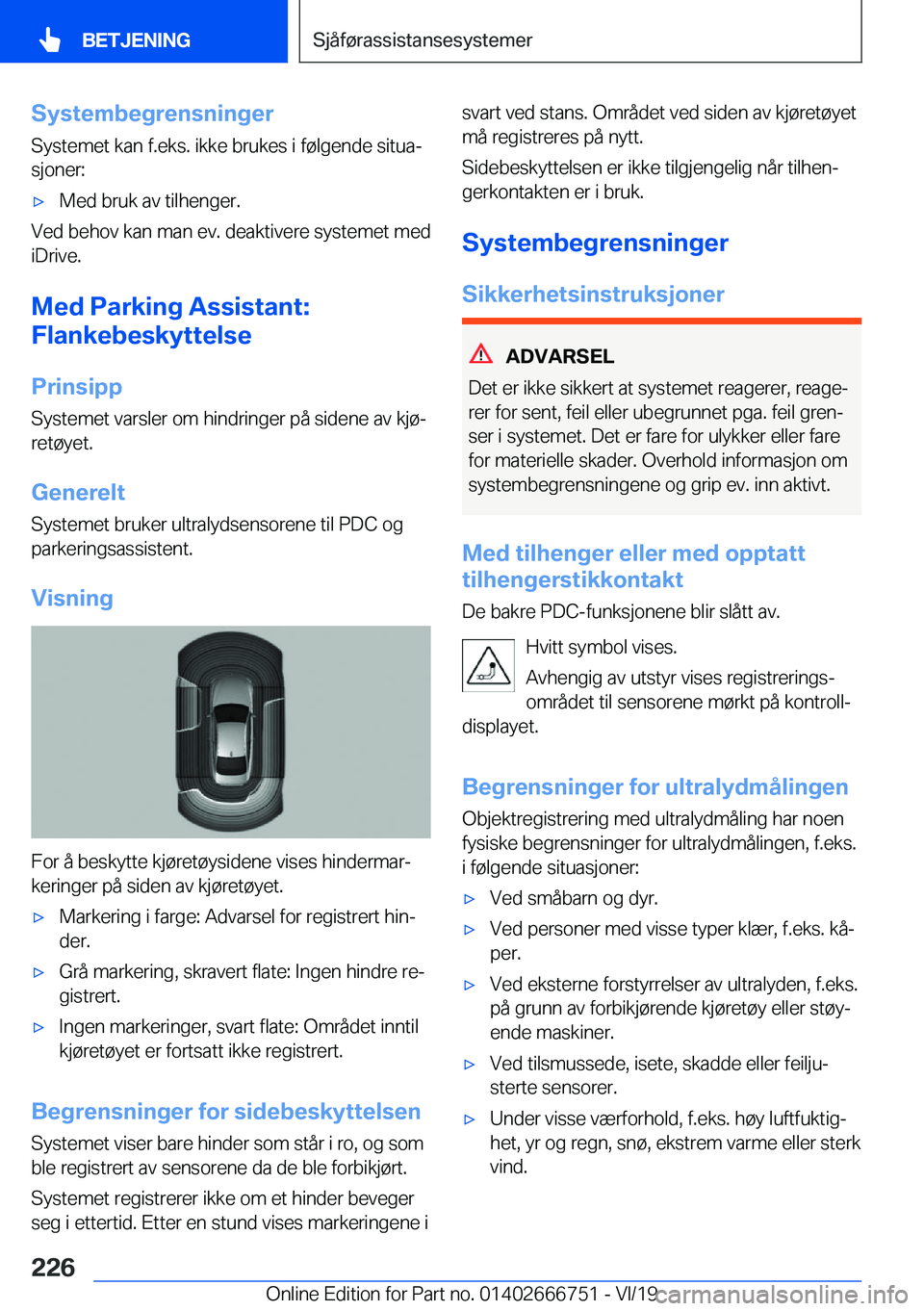 BMW M5 2020  InstruksjonsbØker (in Norwegian) �S�y�s�t�e�m�b�e�g�r�e�n�s�n�i�n�g�e�r�S�y�s�t�e�m�e�t��k�a�n��f�.�e�k�s�.��i�k�k�e��b�r�u�k�e�s��i��f�