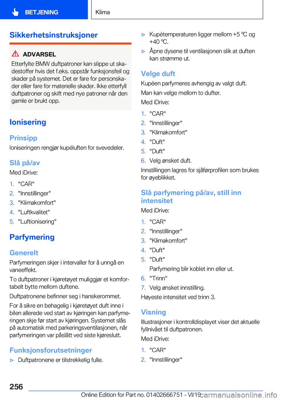 BMW M5 2020  InstruksjonsbØker (in Norwegian) �S�i�k�k�e�r�h�e�t�s�i�n�s�t�r�u�k�s�j�o�n�e�r
�A�D�V�A�R�S�E�L
�E�t�t�e�r�f�y�l�t�e��B�M�W��d�u�f�t�p�a�t�r�o�n�e�r��k�a�n��s�l�i�p�p�e��u�t��s�k�aj
�d�e�s�t�o�f�f�e�r��h�v�i�s��d�e�t��f�.�