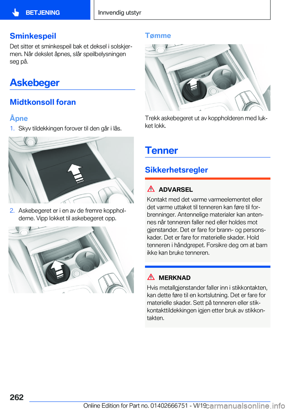 BMW M5 2020  InstruksjonsbØker (in Norwegian) �S�m�i�n�k�e�s�p�e�i�l
�D�e�t��s�i�t�t�e�r��e�t��s�m�i�n�k�e�s�p�e�i�l��b�a�k��e�t��d�e�k�s�e�l��i��s�o�l�s�k�j�e�rj �m�e�n�.��N�å�r��d�e�k�s�l�e�t��å�p�n�e�s�,��s�l�å�r��s�p�e�i�l�b�