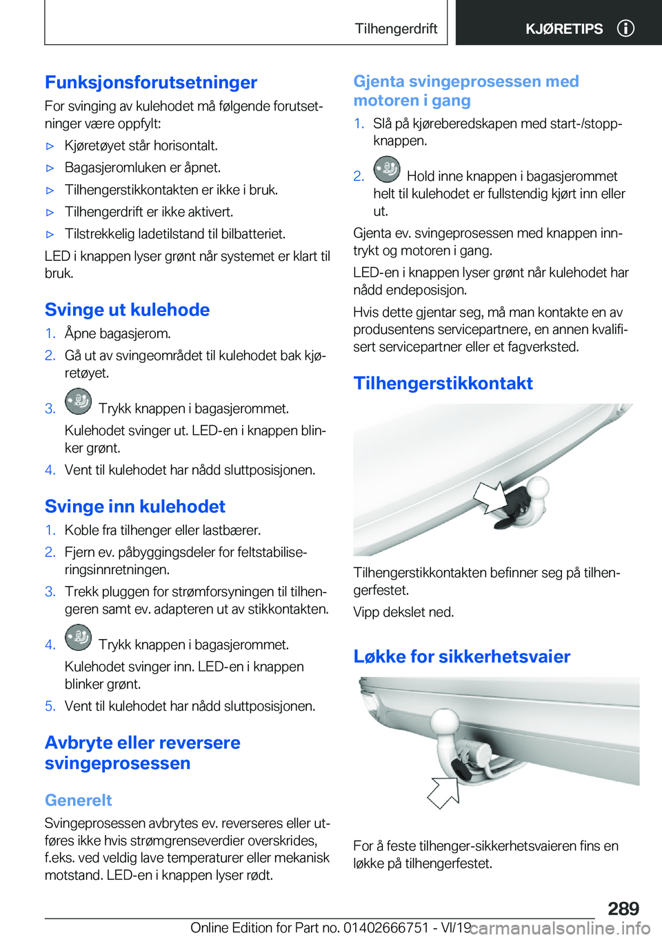 BMW M5 2020  InstruksjonsbØker (in Norwegian) �F�u�n�k�s�j�o�n�s�f�o�r�u�t�s�e�t�n�i�n�g�e�r
�F�o�r��s�v�i�n�g�i�n�g��a�v��k�u�l�e�h�o�d�e�t��m�å��f�
