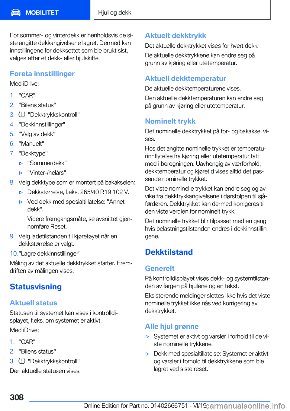 BMW M5 2020  InstruksjonsbØker (in Norwegian) �F�o�r��s�o�m�m�e�r�-��o�g��v�i�n�t�e�r�d�e�k�k��e�r��h�e�n�h�o�l�d�s�v�i�s��d�e��s�ij
�s�t�e��a�n�g�i�t�t�e��d�e�k�k�a�n�g�i�v�e�l�s�e�n�e��l�a�g�r�e�t�.��D�e�r�m�e�d��k�a�n
�i�n�n�s�t�i