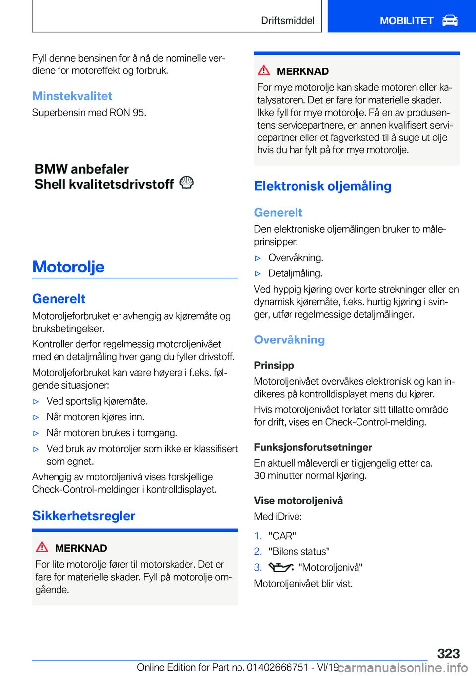 BMW M5 2020  InstruksjonsbØker (in Norwegian) �F�y�l�l��d�e�n�n�e��b�e�n�s�i�n�e�n��f�o�r��å��n�å��d�e��n�o�m�i�n�e�l�l�e��v�e�rj�d�i�e�n�e��f�o�r��m�o�t�o�r�e�f�f�e�k�t��o�g��f�o�r�b�r�u�k�.
�M�i�n�s�t�e�k�v�a�l�i�t�e�t �S�u�p�e�r