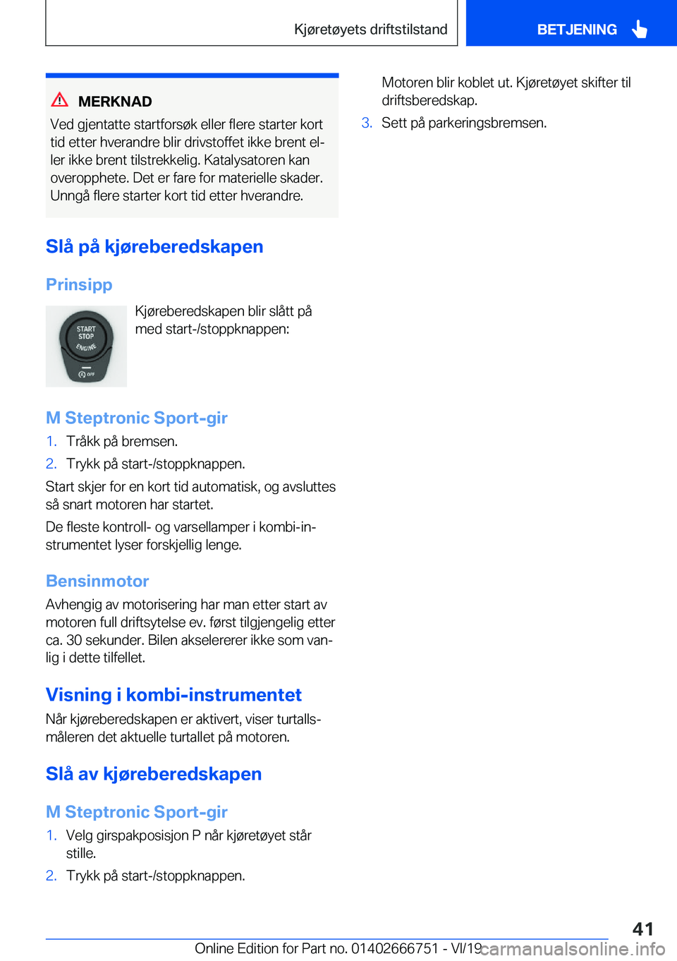 BMW M5 2020  InstruksjonsbØker (in Norwegian) �M�E�R�K�N�A�D
�V�e�d��g�j�e�n�t�a�t�t�e��s�t�a�r�t�f�o�r�s�