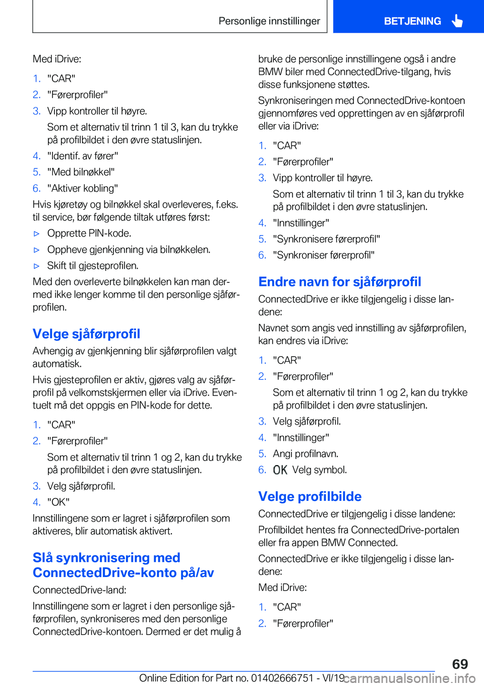 BMW M5 2020  InstruksjonsbØker (in Norwegian) �M�e�d��i�D�r�i�v�e�:�1�.��C�A�R��2�.��F�