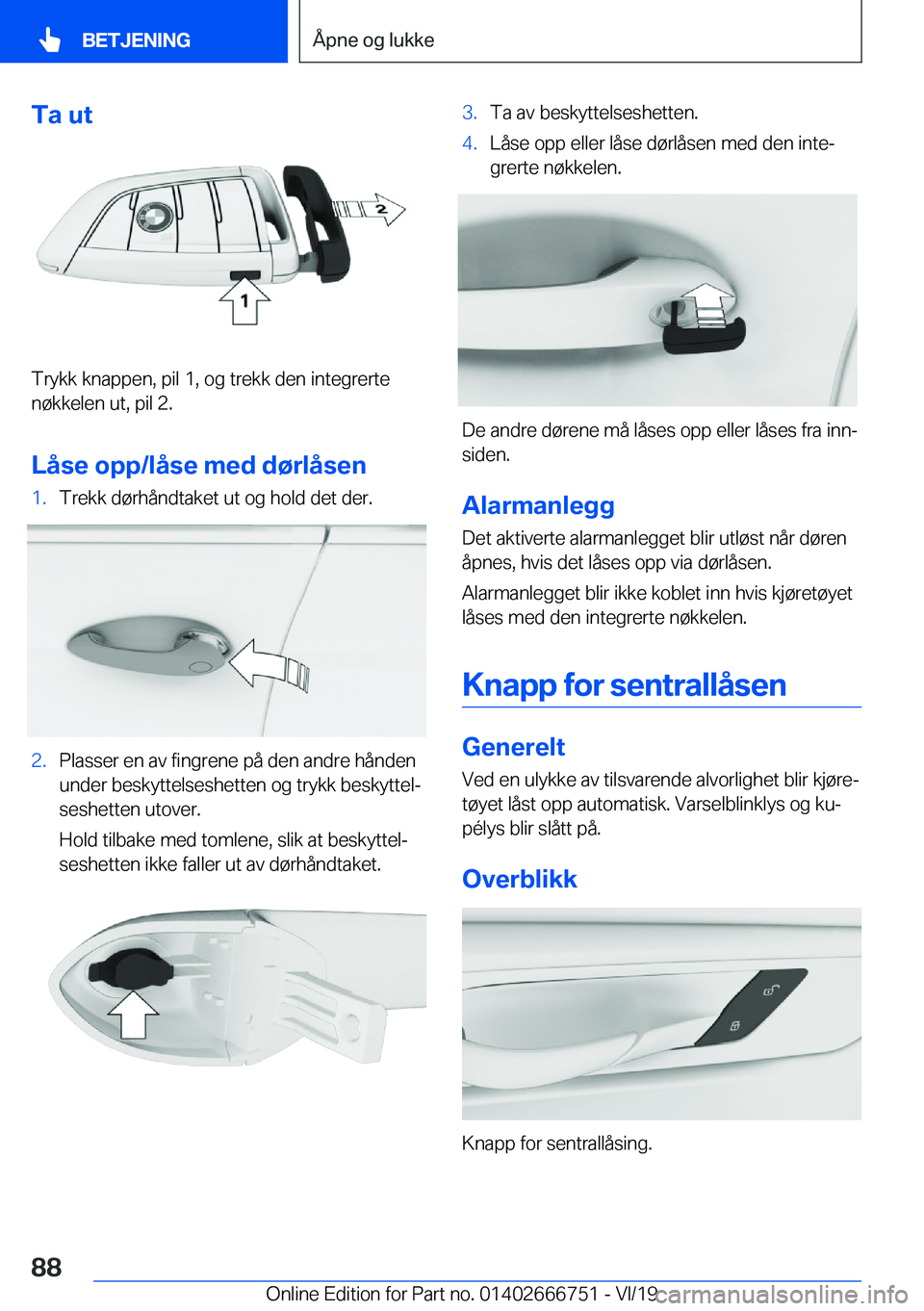 BMW M5 2020  InstruksjonsbØker (in Norwegian) �T�a��u�t
�T�r�y�k�k��k�n�a�p�p�e�n�,��p�i�l��1�,��o�g��t�r�e�k�k��d�e�n��i�n�t�e�g�r�e�r�t�e�n�