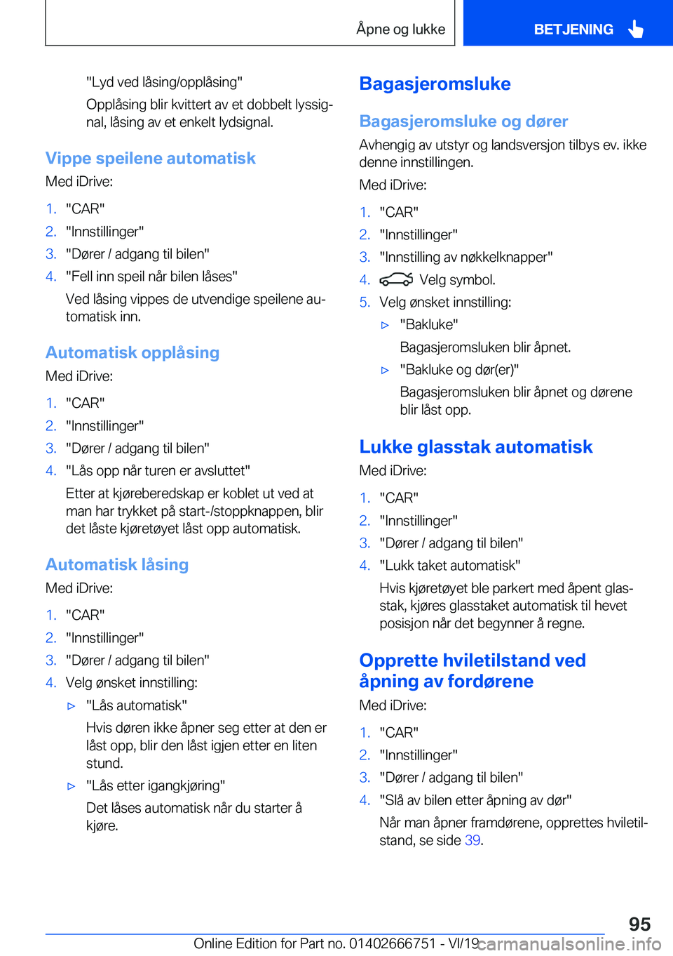 BMW M5 2020  InstruksjonsbØker (in Norwegian) ��L�y�d��v�e�d��l�å�s�i�n�g�/�o�p�p�l�å�s�i�n�g�
�O�p�p�l�å�s�i�n�g��b�l�i�r��k�v�i�t�t�e�r�t��a�v��e�t��d�o�b�b�e�l�t��l�y�s�s�i�gj
�n�a�l�,��l�å�s�i�n�g��a�v��e�t��e�n�k�e�l�t��l