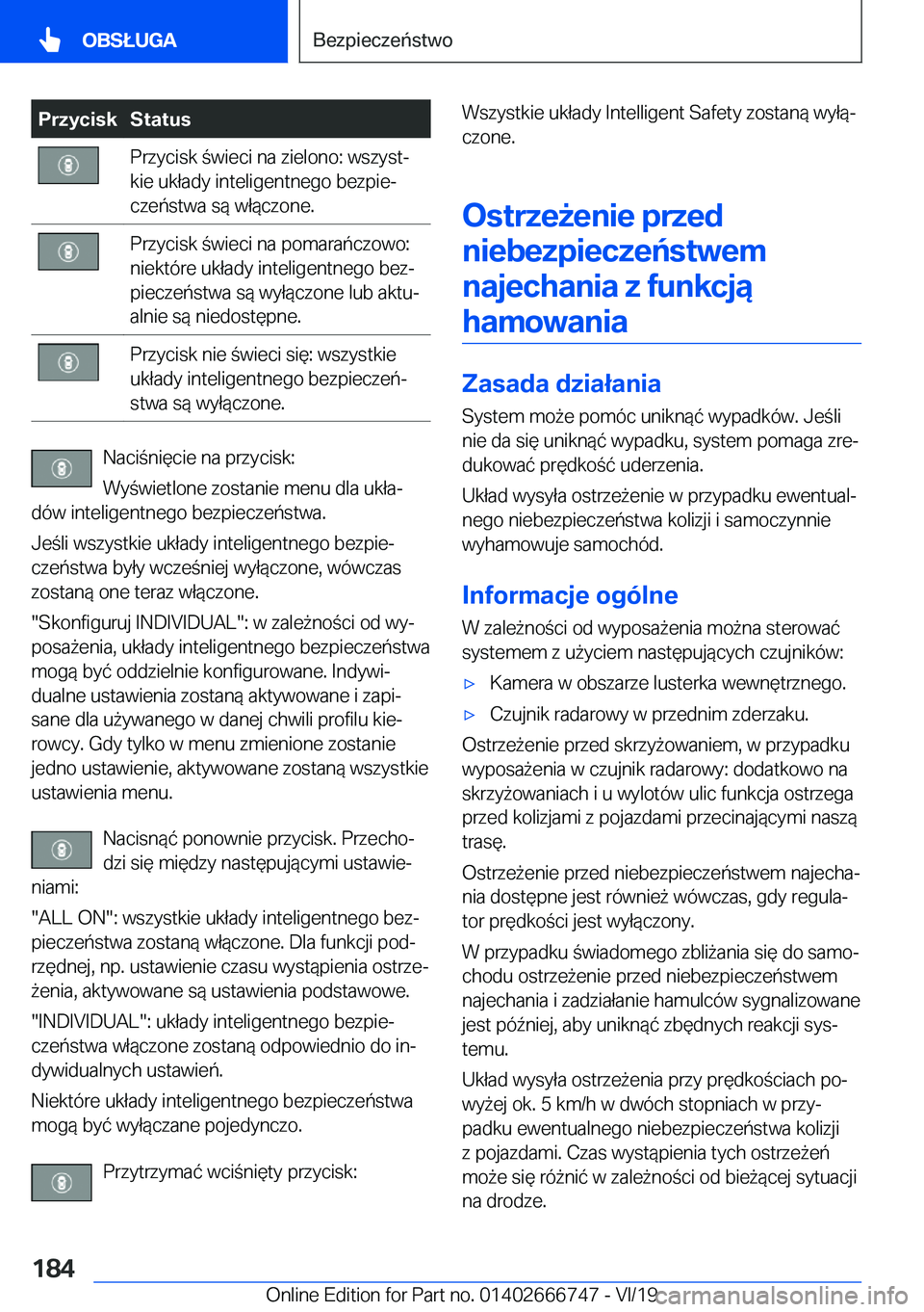 BMW M5 2020  Instrukcja obsługi (in Polish) �P�r�z�y�c�i�s�k�S�t�a�t�u�s�P�r�z�y�c�i�s�k��w�i�e�c�i��n�a��z�i�e�l�o�n�o�:��w�s�z�y�s�tj
�k�i�e��u�k�ł�a�d�y��i�n�t�e�l�i�g�e�n�t�n�e�g�o��b�e�z�p�i�ej
�c�z�e�