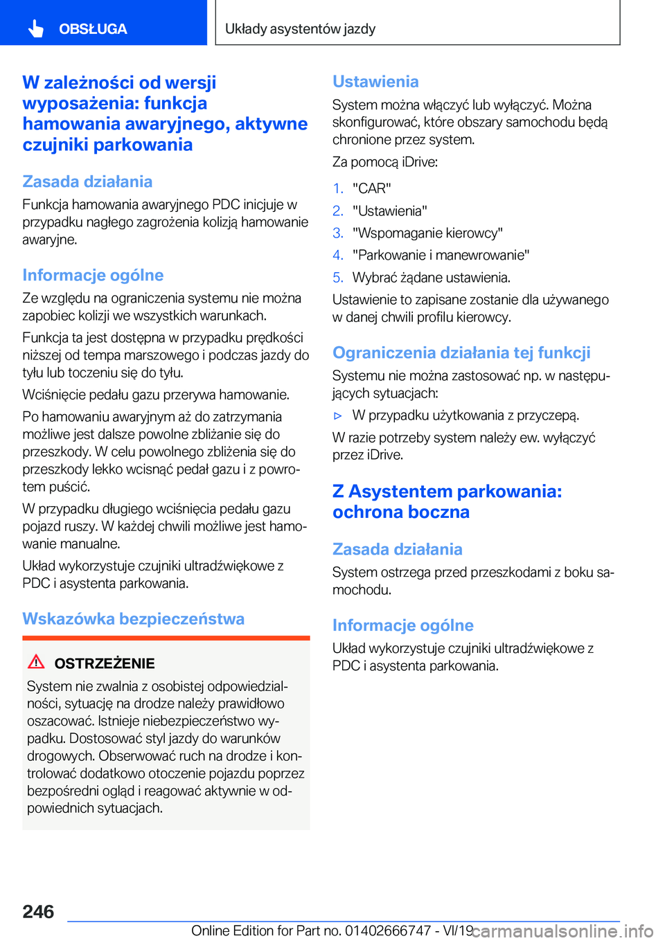 BMW M5 2020  Instrukcja obsługi (in Polish) �W��z�a�l�e9�n�o�c�i��o�d��w�e�r�s�j�i
�w�y�p�o�s�a9�e�n�i�a�:��f�u�n�k�c�j�a
�h�a�m�o�w�a�n�i�a��a�w�a�r�y�j�n�e�g�o�,��a�k�t�y�w�n�e
�c�z�u�j�n�i�k�i��p�a�r�k�o�w�a�n�i�a
�Z�a�s�a�d�a��d
