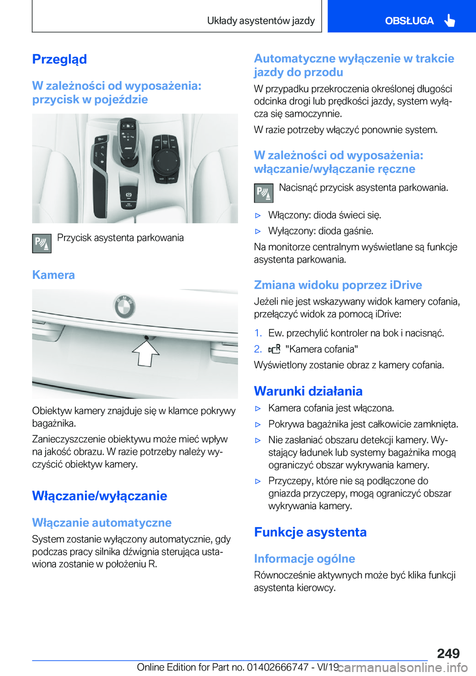 BMW M5 2020  Instrukcja obsługi (in Polish) �P�r�z�e�g�l�ą�d�W��z�a�l�e9�n�o�c�i��o�d��w�y�p�o�s�a9�e�n�i�a�:
�p�r�z�y�c�i�s�k��w��p�o�j�e7�d�z�i�e
�P�r�z�y�c�i�s�k��a�s�y�s�t�e�n�t�a��p�a�r�k�o�w�a�n�i�a
�K�a�m�e�r�a
�O�b�i�e�k�t�