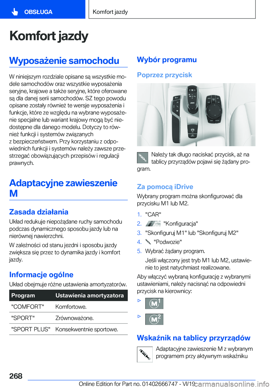 BMW M5 2020  Instrukcja obsługi (in Polish) �K�o�m�f�o�r�t��j�a�z�d�y�W�y�p�o�s�a9�e�n�i�e��s�a�m�o�c�h�o�d�u
�W��n�i�n�i�e�j�s�z�y�m��r�o�z�d�z�i�a�l�e��o�p�i�s�a�n�e��s�