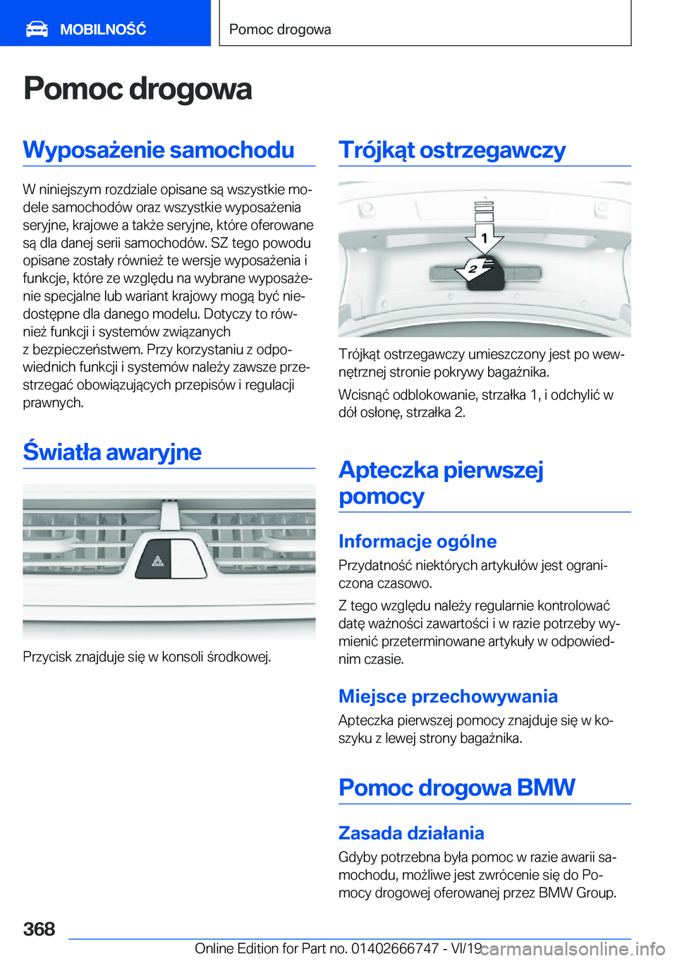 BMW M5 2020  Instrukcja obsługi (in Polish) �P�o�m�o�c��d�r�o�g�o�w�a�W�y�p�o�s�a9�e�n�i�e��s�a�m�o�c�h�o�d�u
�W��n�i�n�i�e�j�s�z�y�m��r�o�z�d�z�i�a�l�e��o�p�i�s�a�n�e��s�