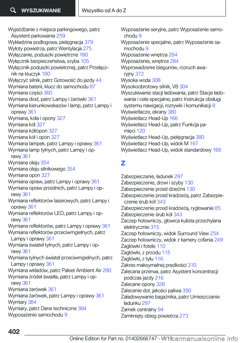 BMW M5 2020  Instrukcja obsługi (in Polish) �W�y�j�e9�d9�a�n�i�e��z��m�i�e�j�s�c�a��p�a�r�k�i�n�g�o�w�e�g�o�,��p�a�t�r�z�A�s�y�s�t�e�n�t��p�a�r�k�o�w�a�n�i�a� �2�5�9�
�W�y�k�ł�a�d�z�i�n�a��p�o�d�ł�o�g�o�w�a�,��p�i�e�l�