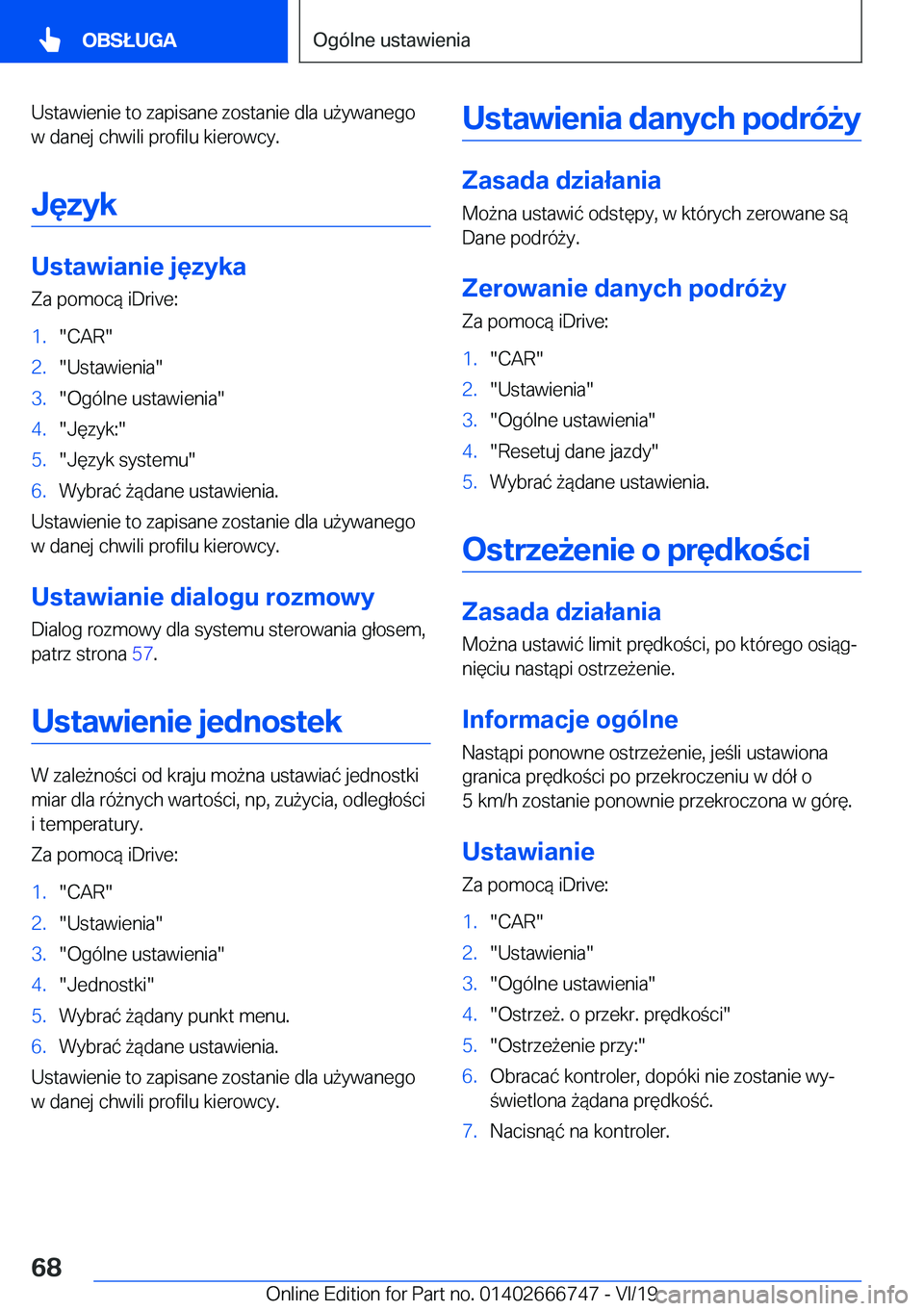 BMW M5 2020  Instrukcja obsługi (in Polish) �U�s�t�a�w�i�e�n�i�e��t�o��z�a�p�i�s�a�n�e��z�o�s�t�a�n�i�e��d�l�a��u9�y�w�a�n�e�g�o
�w��d�a�n�e�j��c�h�w�i�l�i��p�r�o�f�i�l�u��k�i�e�r�o�w�c�y�.
�J�