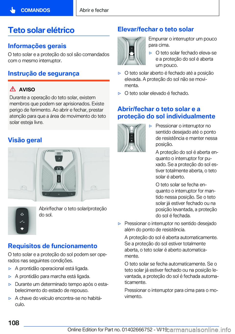 BMW M5 2020  Manual do condutor (in Portuguese) �T�e�t�o��s�o�l�a�r��e�l�é�t�r�i�c�o
�I�n�f�o�r�m�a�