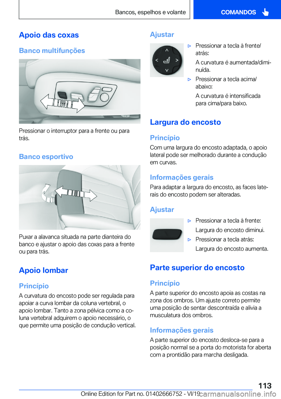 BMW M5 2020  Manual do condutor (in Portuguese) �A�p�o�i�o��d�a�s��c�o�x�a�s
�B�a�n�c�o��m�u�l�t�i�f�u�n�