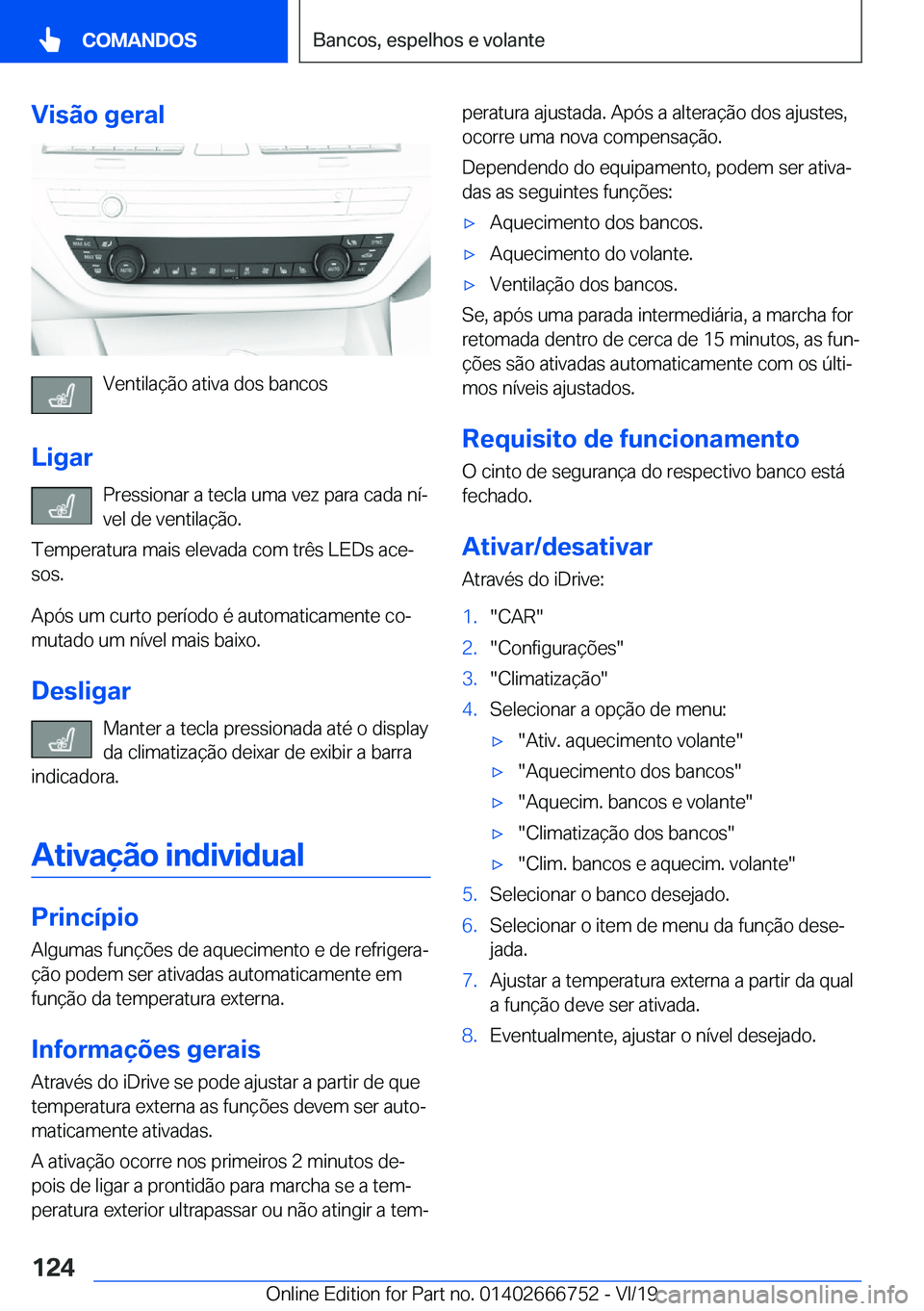 BMW M5 2020  Manual do condutor (in Portuguese) �V�i�s�ã�o��g�e�r�a�l
�V�e�n�t�i�l�a�