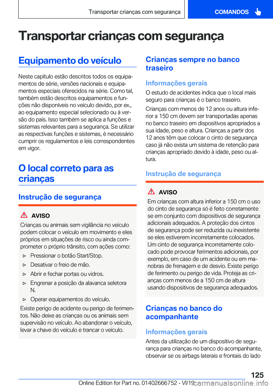 BMW M5 2020  Manual do condutor (in Portuguese) �T�r�a�n�s�p�o�r�t�a�r��c�r�i�a�n�