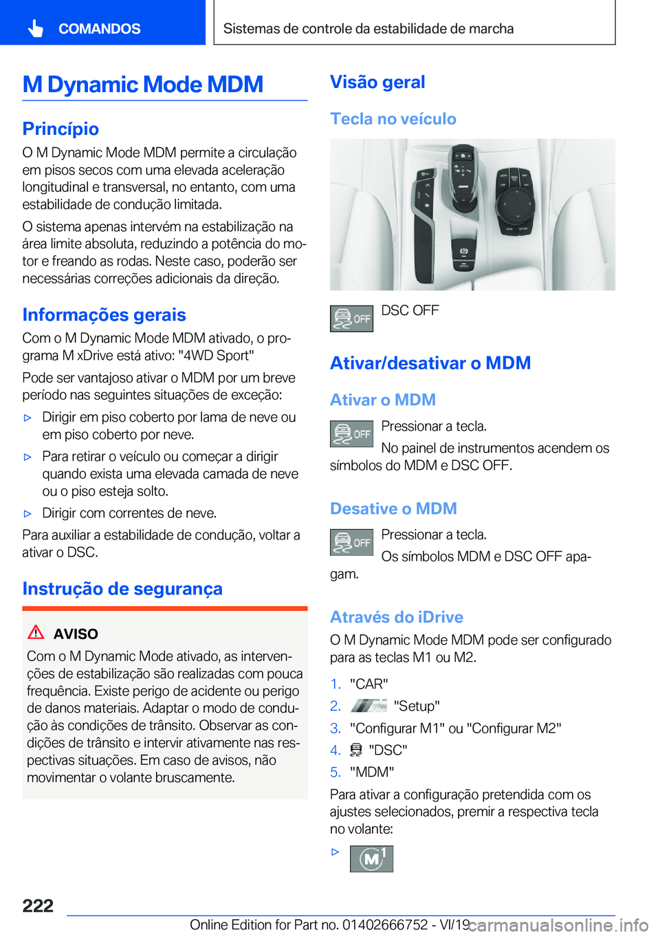 BMW M5 2020  Manual do condutor (in Portuguese) �M��D�y�n�a�m�i�c��M�o�d�e��M�D�M
�P�r�i�n�c�