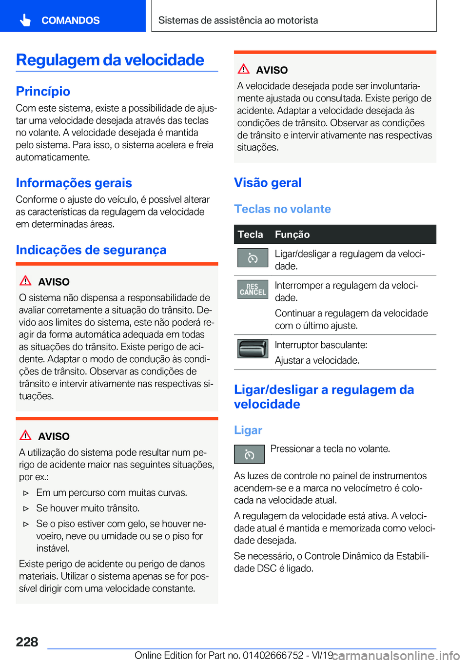 BMW M5 2020  Manual do condutor (in Portuguese) �R�e�g�u�l�a�g�e�m��d�a��v�e�l�o�c�i�d�a�d�e
�P�r�i�n�c�