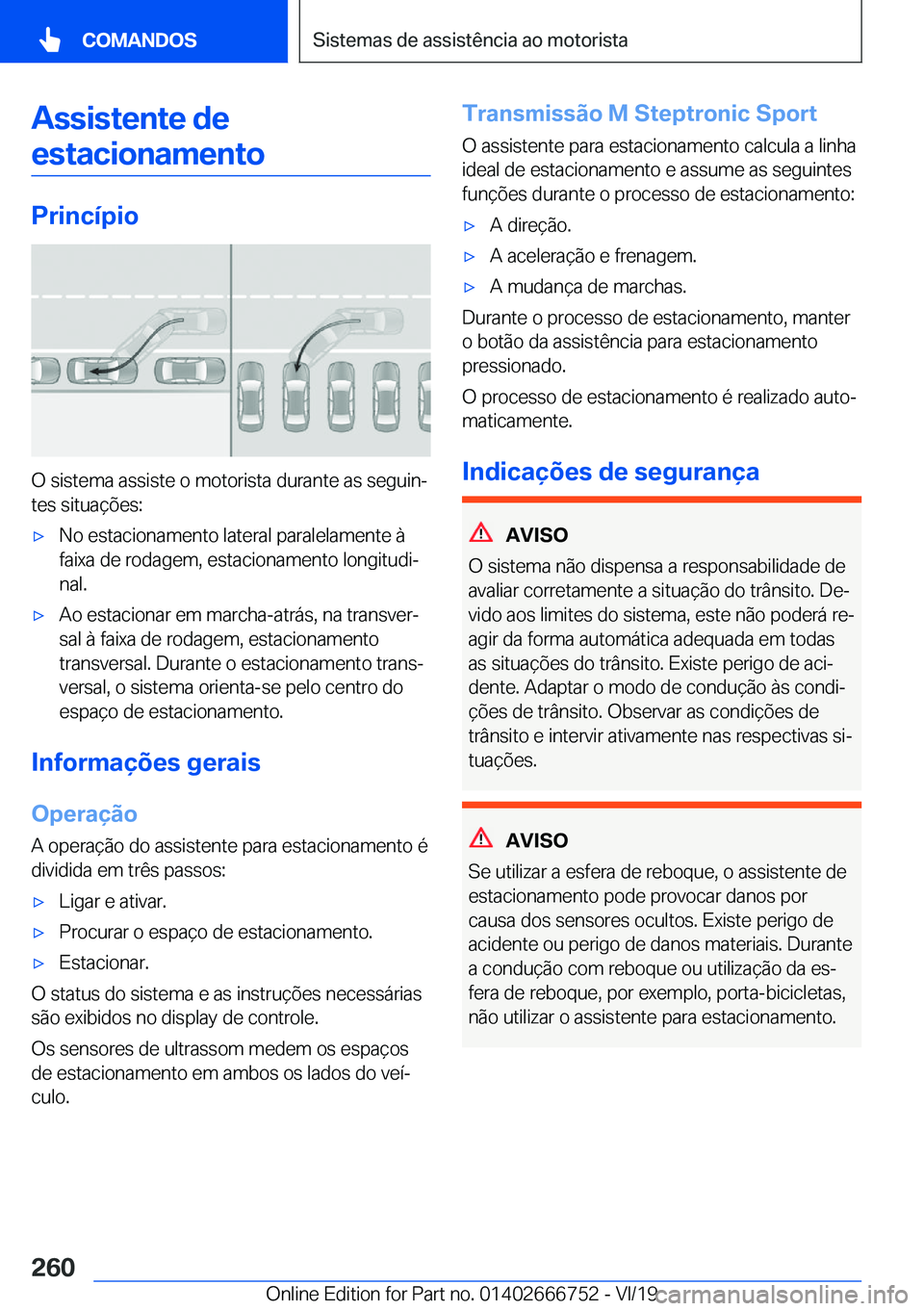 BMW M5 2020  Manual do condutor (in Portuguese) �A�s�s�i�s�t�e�n�t�e��d�e�e�s�t�a�c�i�o�n�a�m�e�n�t�o
�P�r�i�n�c�