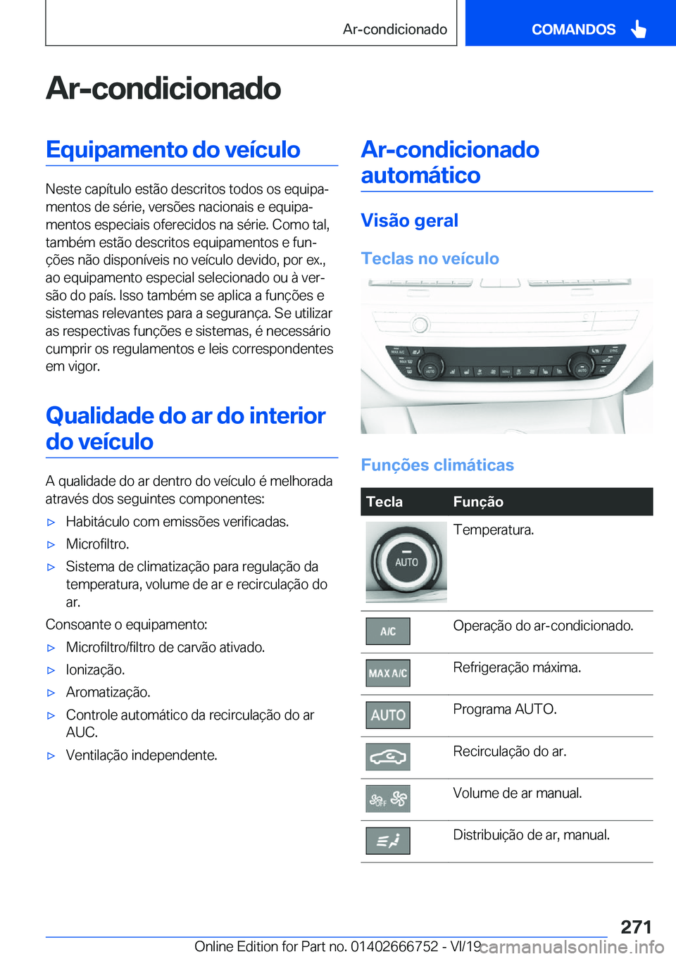 BMW M5 2020  Manual do condutor (in Portuguese) �A�r�-�c�o�n�d�i�c�i�o�n�a�d�o�E�q�u�i�p�a�m�e�n�t�o��d�o��v�e�