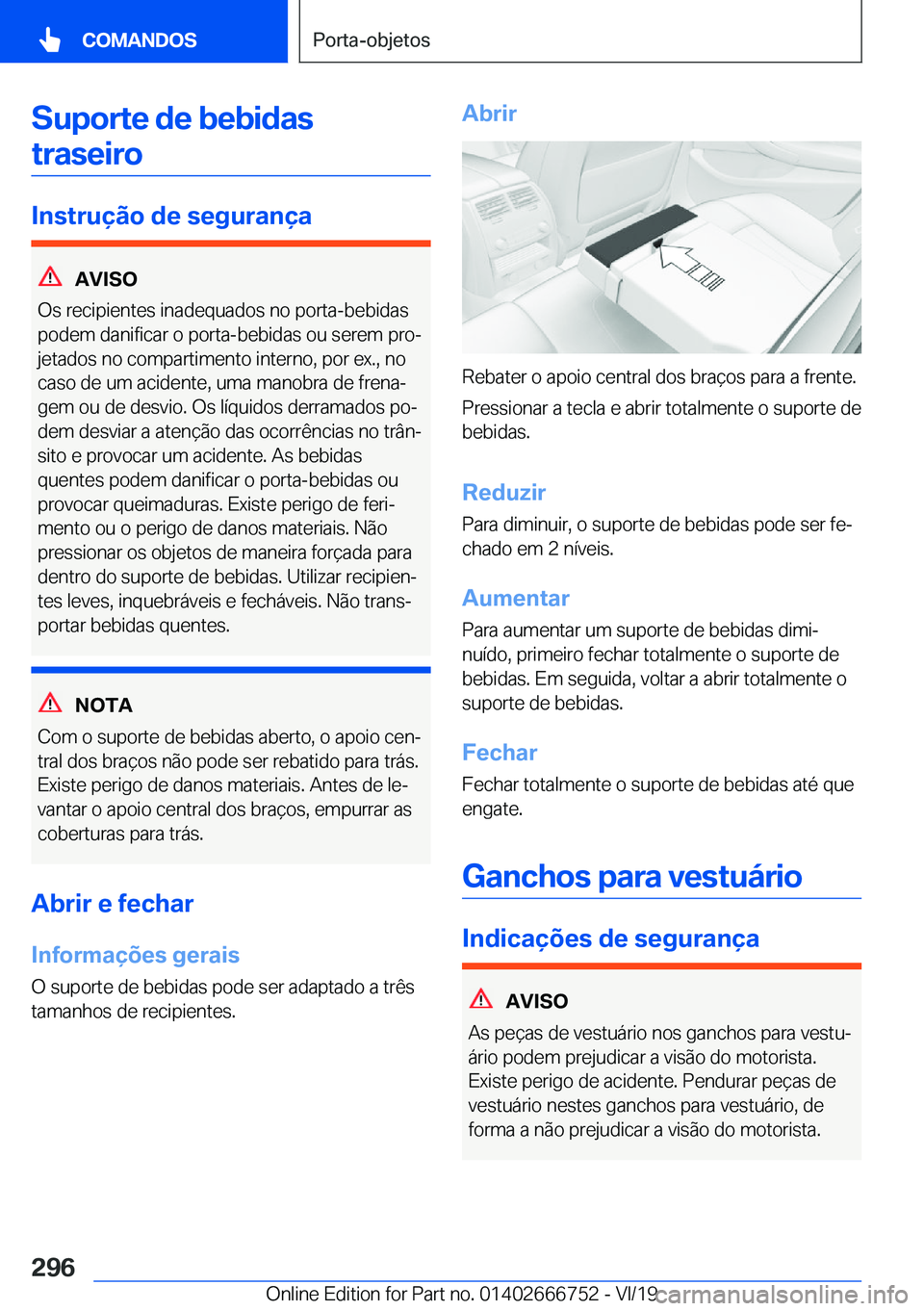 BMW M5 2020  Manual do condutor (in Portuguese) �S�u�p�o�r�t�e��d�e��b�e�b�i�d�a�s�t�r�a�s�e�i�r�o
�I�n�s�t�r�u�