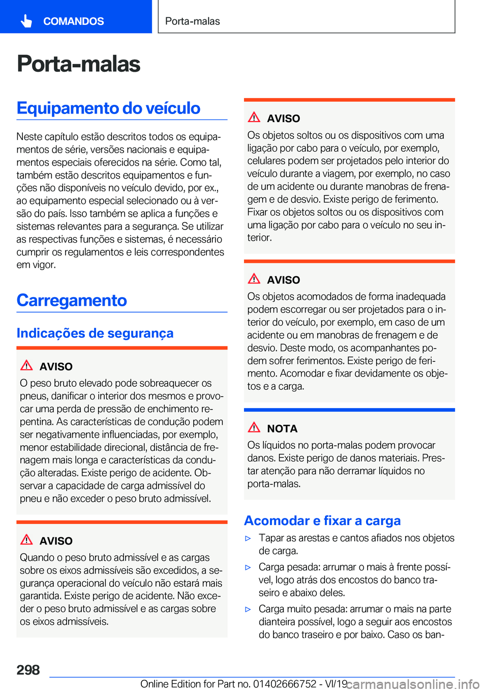 BMW M5 2020  Manual do condutor (in Portuguese) �P�o�r�t�a�-�m�a�l�a�s�E�q�u�i�p�a�m�e�n�t�o��d�o��v�e�