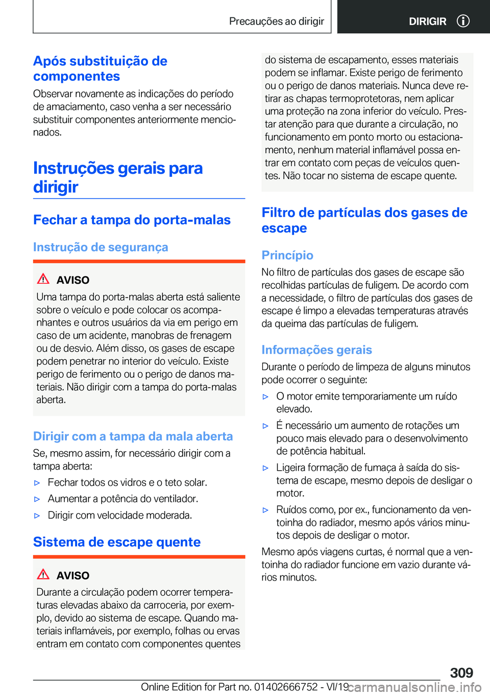 BMW M5 2020  Manual do condutor (in Portuguese) �A�p�ó�s��s�u�b�s�t�i�t�u�i�