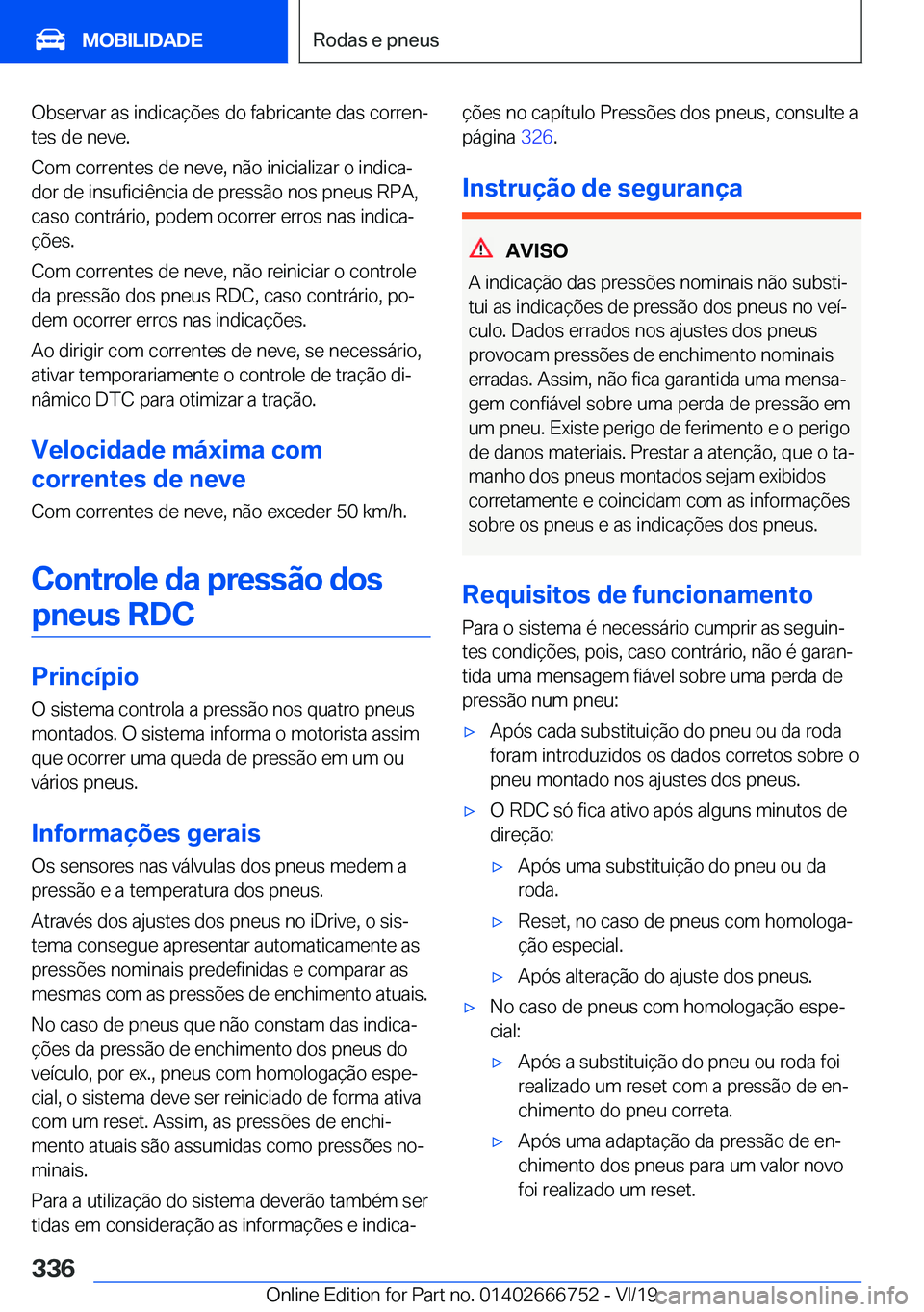 BMW M5 2020  Manual do condutor (in Portuguese) �O�b�s�e�r�v�a�r��a�s��i�n�d�i�c�a�