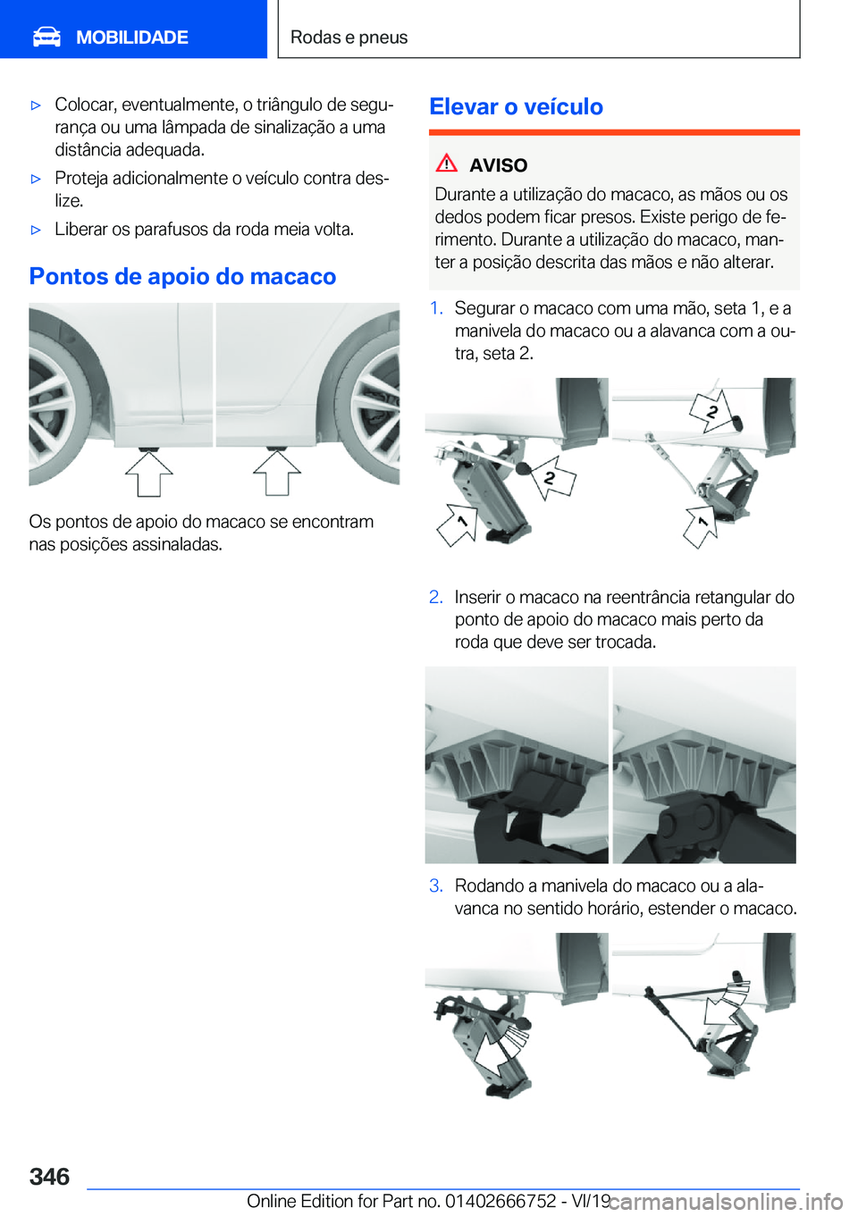 BMW M5 2020  Manual do condutor (in Portuguese) 'x�C�o�l�o�c�a�r�,��e�v�e�n�t�u�a�l�m�e�n�t�e�,��o��t�r�i�â�n�g�u�l�o��d�e��s�e�g�uª�r�a�n�
