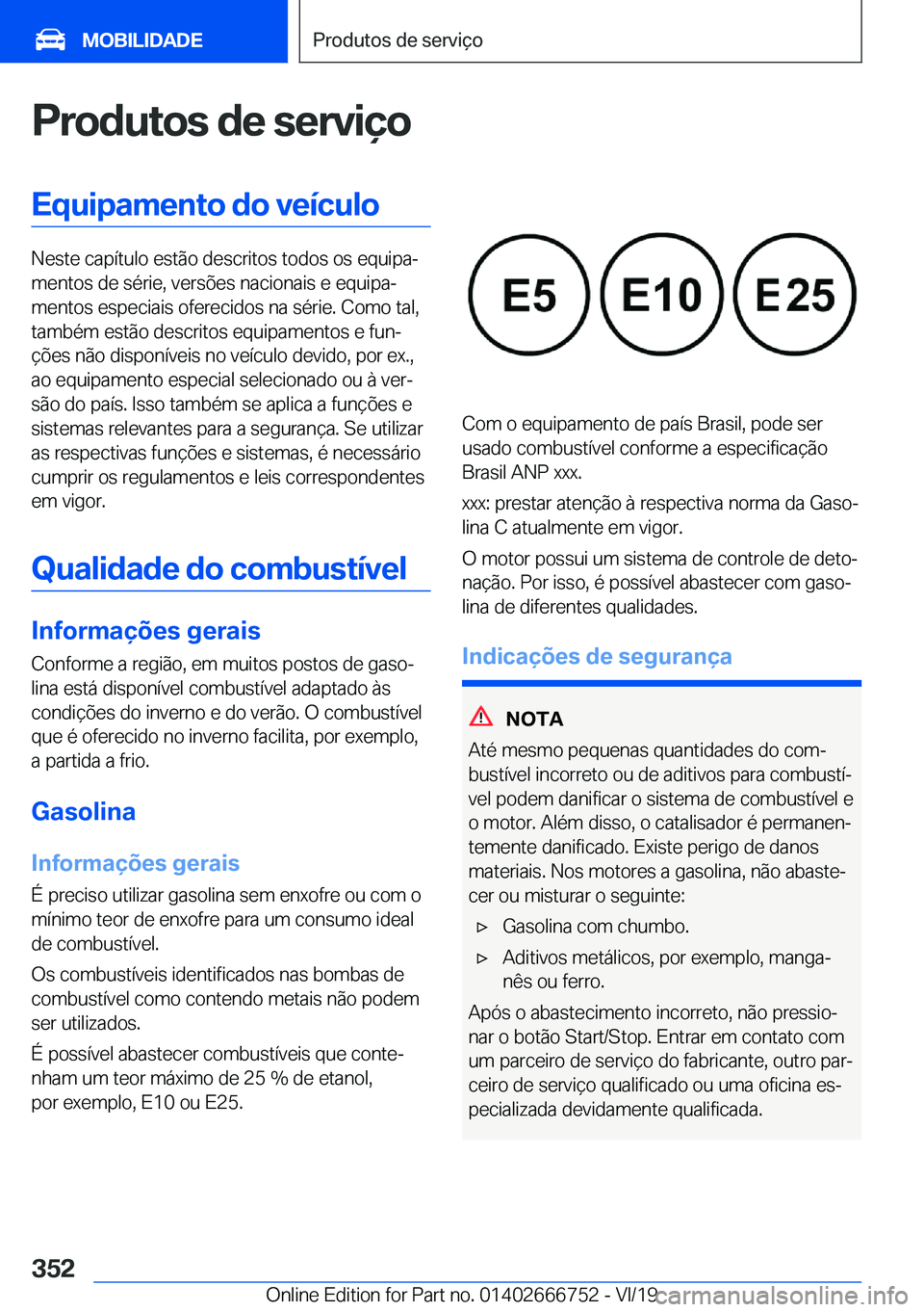 BMW M5 2020  Manual do condutor (in Portuguese) �P�r�o�d�u�t�o�s��d�e��s�e�r�v�i�